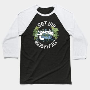 Catnip Enjoy Cat Hight It All Cat Made Me Do It Baseball T-Shirt